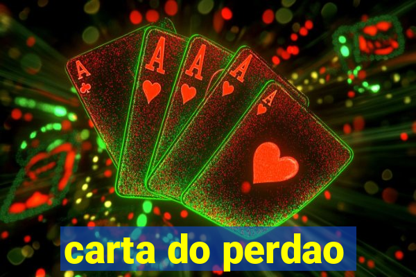 carta do perdao